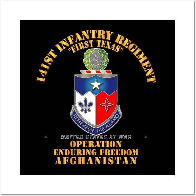 141st Infantry Regiment - OEF - Afghanistan w Txt Wall Art by twix123844